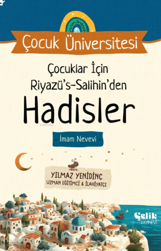 Çocuklar İçin Riyazüs Salihin'den Hadisler ;Çocuk Üniversitesi