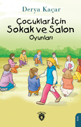 Çocuklar İçin Sokak ve Salon Oyunları