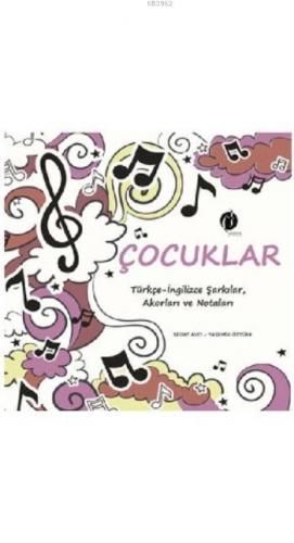 Çocuklar Türkçe-İngilizce Şarkılar, Akorları ve Notaları