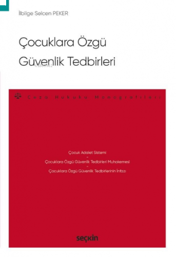 Çocuklara Özgü Güvenlik Tedbirleri;- Ceza Hukuku Monografileri