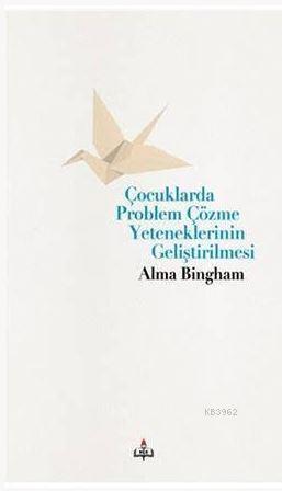 Çocuklarda Problem Çözme Yeteneklerinin Geliştirilmesi