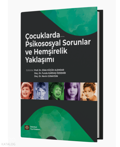 Çoçuklarda Psikososyal Sorunlar ve Hemşirelik Yaklaşımı