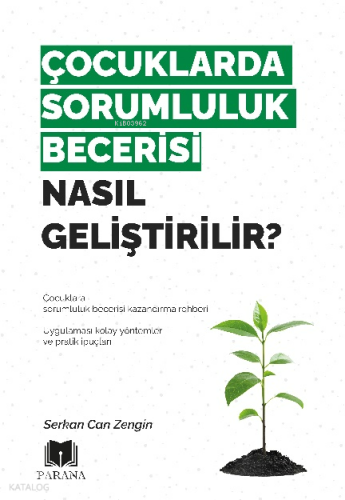 Çocuklarda Sorumluluk Becerisi Nasıl Geliştirilir?
