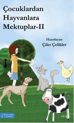 Çocuklardan Hayvanlara Mektuplar II