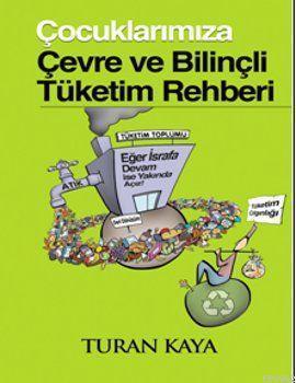 Çocuklarımıza Çevre ve Bilinçli Tüketim Rehberi