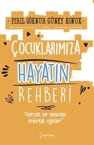 Çocuklarımıza Hayatın Rehberi
