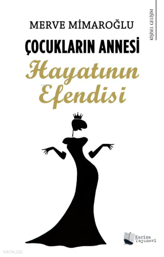 Çocukların Annesi Hayatının Efendisi