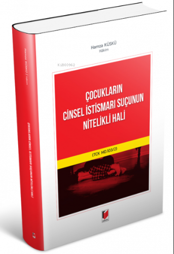 Çocukların Cinsel İstismarı Suçunun Nitelikli Hali