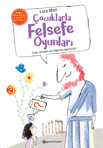 Çocuklarla Felsefe Oyunları;Cesur Çocuklar için Felsefe Egzersizleri