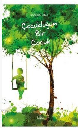 Çocukluğum Bir Çocuk