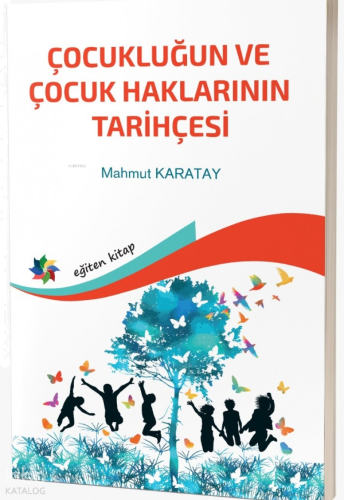 Çocukluğun ve Çocuk Haklarının Tarihçesi