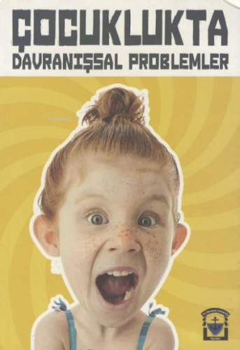 Çocuklukta Davranışsal Problemler