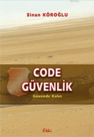 Code Güvenlik; Güvende Kalın