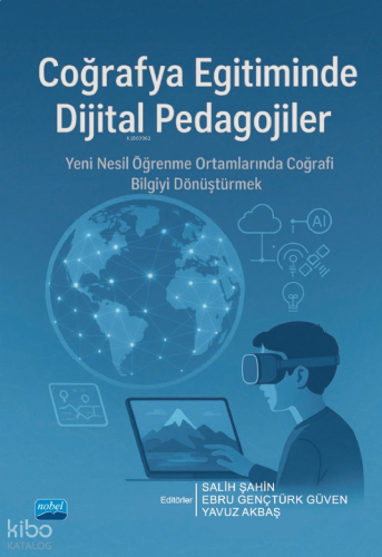 Coğrafya Eğitiminde Dijital Pedagojiler - Yeni Nesil Öğrenme Ortamları