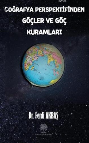 Coğrafya Perspektifinden Göçler ve Göç Kuramları