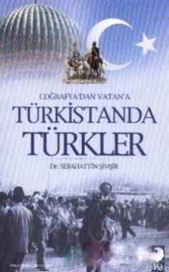 Coğrafya'dan Vatan'a Türkistanda Türkler