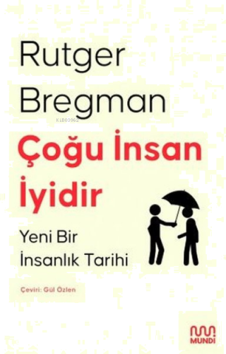 Çoğu İnsan İyidir;Yeni Bir İnsanlık Tarihi