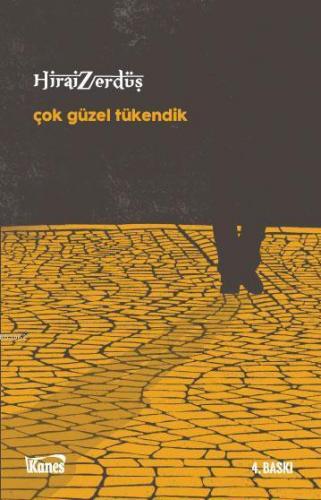Çok Güzel Tükendik; Gidenler Gelir mi?