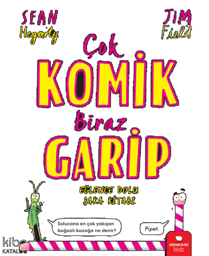 Çok Komik Biraz Garip;Eğlence Dolu Şaka Kitabı