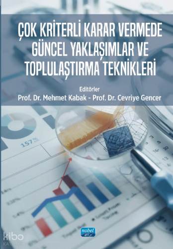 Çok Kriterli Karar Vermede Güncel Yaklaşımlar ve Toplulaştırma Teknikleri