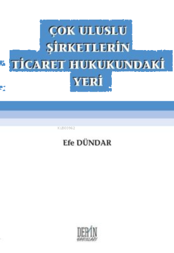 Çok Uluslu Şirketlerin Ticaret Hukukundaki Yeri