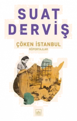 Çöken İstanbul;Röportajlar