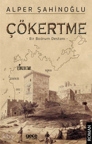 Çökertme;Bir Bodrum Destanı