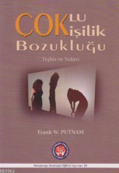 Çoklu Kişilik Bozukluğu; (Teşhis ve Tedavi)