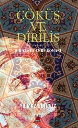 Çöküş ve Diriliş; Bir Yunus Emre Romanı