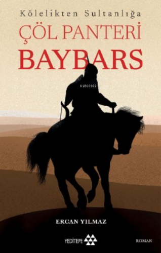 Çöl Panteri Baybars ;Kölelikten Sultanlığa
