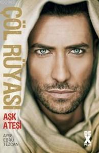 Çöl Rüyası 1 - Aşk Ateşi