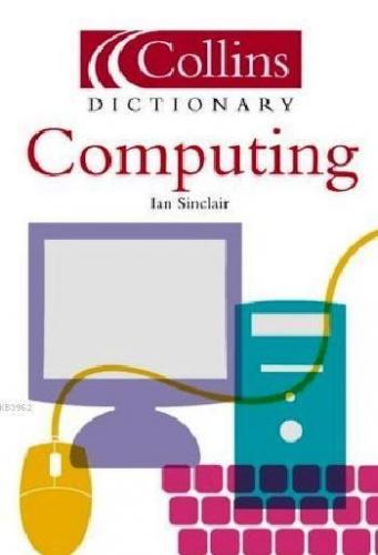 Collins Dictionary of Computers & IT