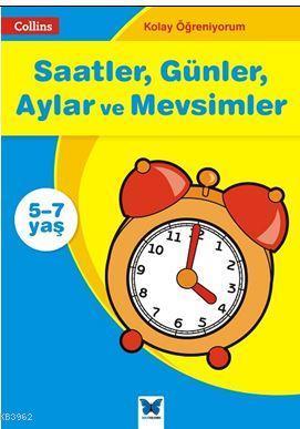 Collins Kolay Öğreniyorum  - Saatler, Günler, Aylar ve Mevsimler (5-7 Yaş); Kolay Öğreniyorum