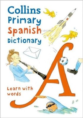 Collins Primary Spanish Dictionary -Learn with words
