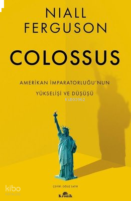 Colossus;Amerikan İmparatorluğu'nun Yükselişi ve Çöküşü