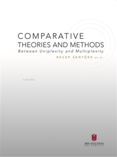 Comparative Theories And Methods ;Between Uniplexity and Multiplexity