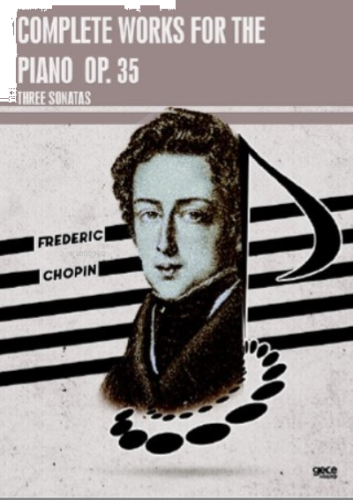 Complete Works For The Piano Op. 35;Three Sonatas