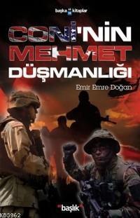 Coni´nin Mehmet Düşmanlığı