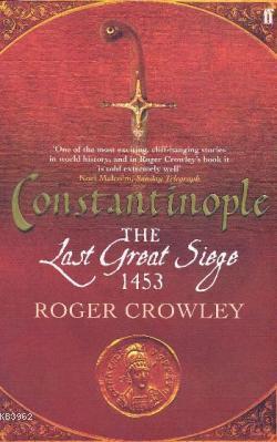 Constantinople the Last Great Siege 1453