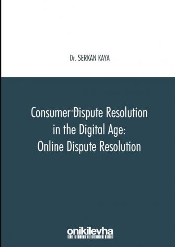 Consumer Dispute Resolution in the Digital Age: Online Dispute Resolution