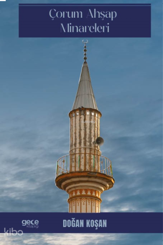 Çorum Ahşap Minareleri