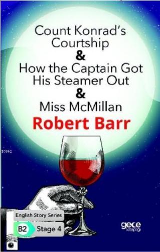 Count Konrad's Courtship- How the Captain Got HisSteamer Out-Miss McMillan  İngilizce Hikayeler B2