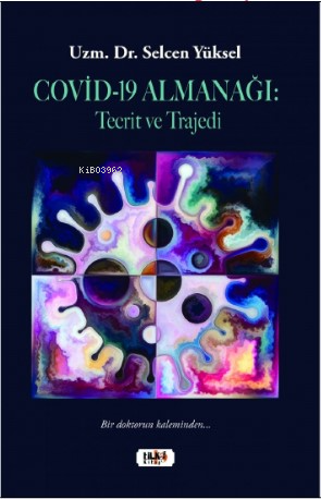 Covid-19 Almanağı : Tecrit ve Trajedi