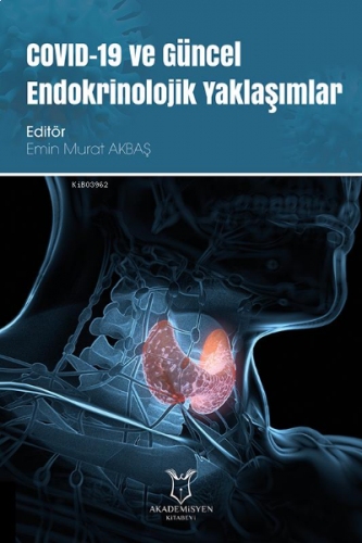 COVID-19 ve Güncel Endokrinolojik Yaklaşımlar