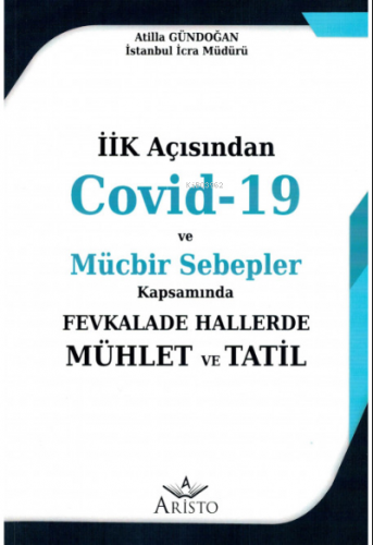 Covid-19 ve Mücbir Sebepler Kapsamında Fevkalade Hallerde Mühlet ve Tatil