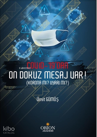 Covid-19'dan On Dokuz Mesaj Var