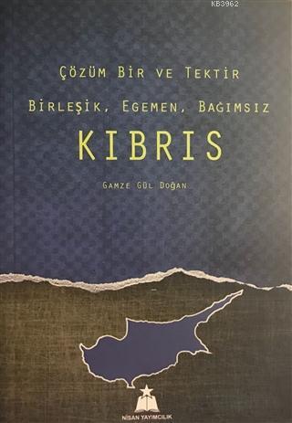 Çözüm Bir ve Tektir Birleşik, Egemen, Bağımsız Kıbrıs