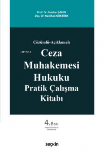 Çözümlü – Açıklamalı;Ceza Muhakemesi Hukuku Pratik Çalışma Kitabı