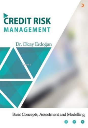 Credit Risk Management ;Basic Concepts, Assetment and Modelling