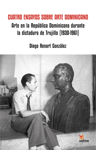 Cuatro Ensayos Sobre Arte Dominicano;Arte en la República Dominicana durante la dictadura de Trujillo (1930-1961)